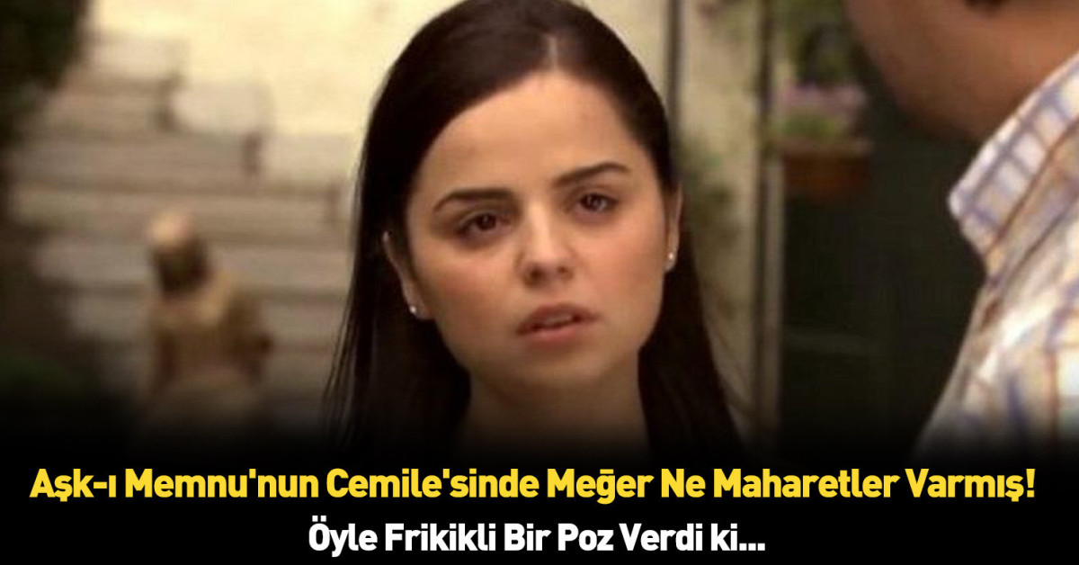 Aşk ı Memnu nun Salak mısın Cemile si Pelin Ermiş öyle pozlar verdi