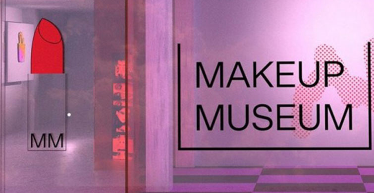  İlk Makyaj Müzesi  New York’ta!