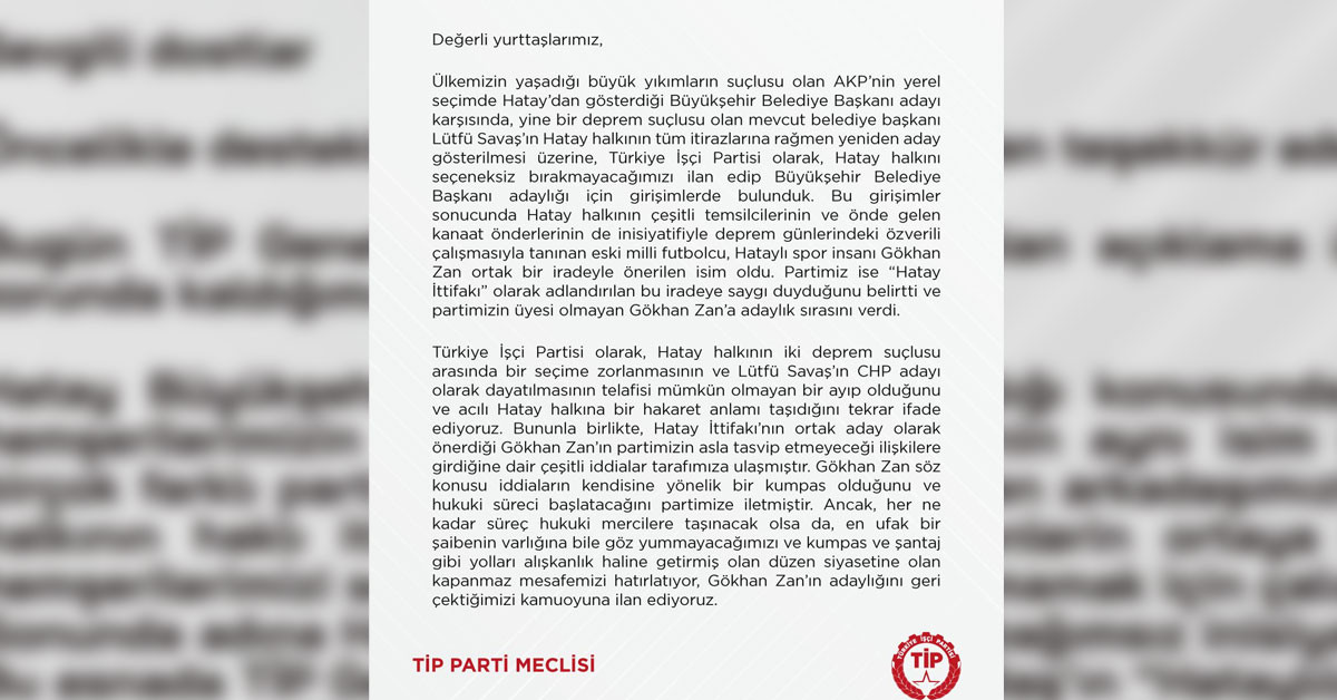 TİP ve Gökhan Zan'ın Hatay Büyükşehir Belediyesi Adaylığı Hakkında Açıklama!