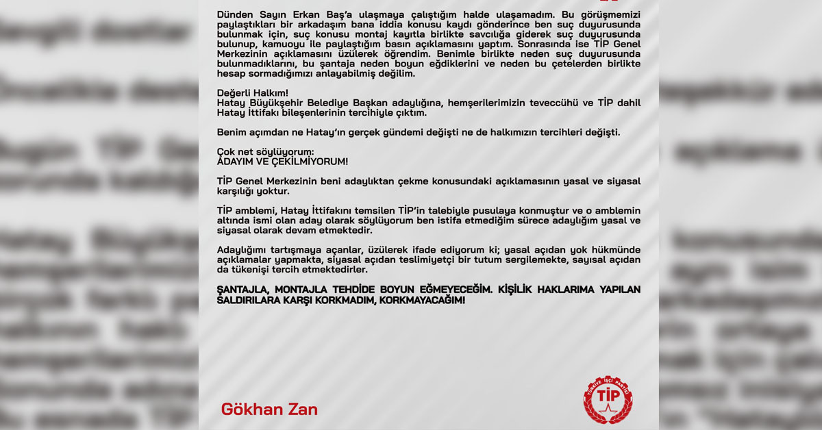 TİP ve Gökhan Zan'ın Hatay Büyükşehir Belediyesi Adaylığı Hakkında Açıklama!