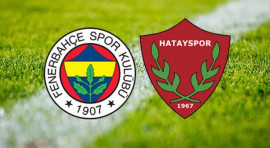 Süper Lig Fenerbahçe - Hatayspor Karşılaşması