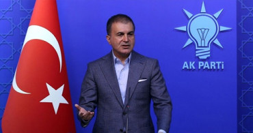 AK Parti Sözcüsü Ömer Çelik: İstanbul Barosu'nun Açıklaması Çok Vahim