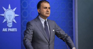 AK Parti Sözcüsü Ömer Çelik'ten Libya Açıklaması 