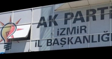 AK Parti'nin Yeni İzmir İl Başkanı Belli Oldu
