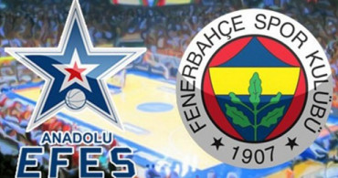 Anadolu Efes - Fenerbahçe Final Four Maçı Ne zaman? Hangi Kanalda?