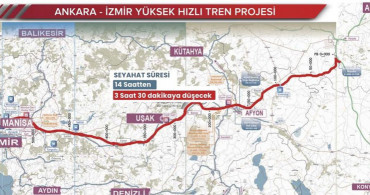 Ankara-İzmir YHT Projesiyle Uzaklar Yakın Oluyor