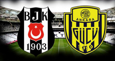 Beşiktaş - MKE Ankaragücü Maçında İlk 11'ler Belli Oldu!