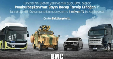 BMC Otomotiv'den 'Milli Dayanışma Kampanyası'na 1 Milyon TL Bağış