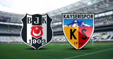 Beşiktaş Kayserispor maçı canlı izle Bein Sports 1 - BJK Kayseri maçı canlı yayın takip linki