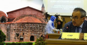 CHP'den İznik Ayasofya Camii İçin Pes Dedirten İstek