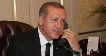 Cumhurbaşkanı Erdoğan'dan Geçmiş Olsun Telefonu