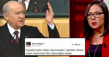 Devlet Bahçeli, CHP PM Üyesi Sera Kadıgil'e Öfke Kustu!