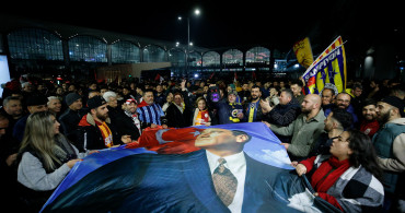 Galatasaray ve Fenerbahçe maça çıkmadı: Taraftarlar havalimanına akın etti