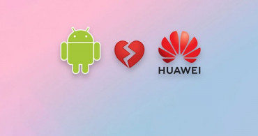 Google Huawei'nin Android Lisansını İptal Etti