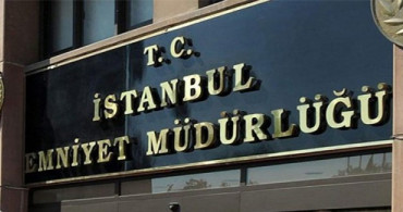İstanbul Emniyet Müdürlüğü’nde Hareketlilik: 139 Personelin Yeri Değiştirildi