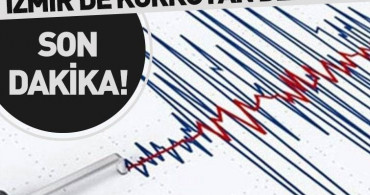 İzmir'de Korkutan Deprem!