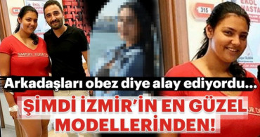 Obez Olan Kız Şimdi İzmir'in En güzel Mankeni