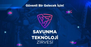 Savunma ve Teknoloji Zirvesi Başlıyor