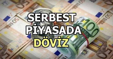 Serbest Piyasa Döviz Açılış Fiyatlarında Yükseliş!