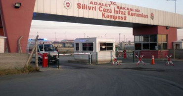 Silivri Cezaevi Karantinaya Alındı