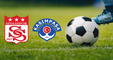 Sivasspor Kasımpaşa maçını canlı izle Bein Sports 1 – Sivas Kasımpaşa canlı maç linki