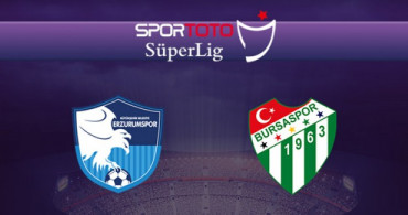 Spor Toto Süper Lig 31. Hafta: Bursaspor - BB Erzurumspor / Maç Önü