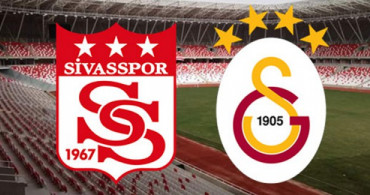 Spor Toto Süper Lig 34. Hafta: Sivasspor - Galatasaray / Maç Önü