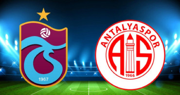 Süper Lig Trabzonspor - Antalyaspor karşılaşması