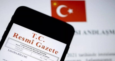 Türkiye 7 ülkeyle anlaşmaya vardı: Karar Resmi Gazete’de yayımlandı