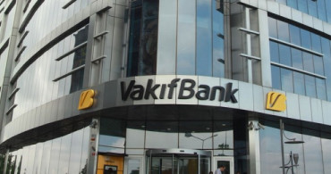 VakıfBank’tan 950 Milyon Dolar Sendikasyon Kredisi