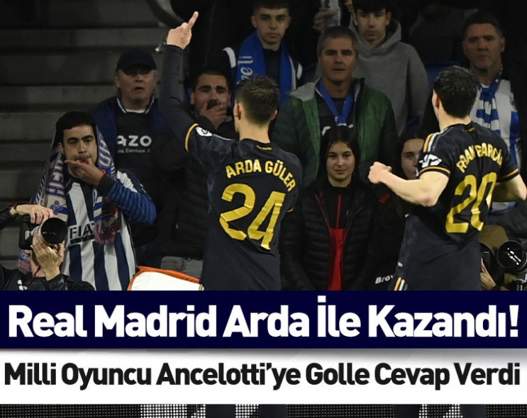 Arda Güler Ancelotti'ye cevabını verdi: Real Madrid'i attığı golle zafere taşıdı