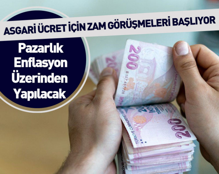 Asgari ücret için zam görüşmeleri başlıyor: Pazarlık enflasyon üzerinden yapılacak
