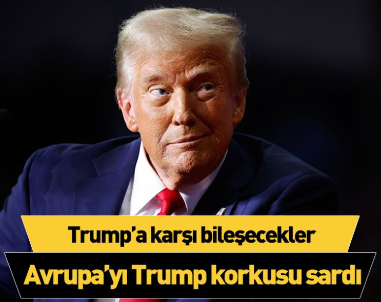 Avrupa'yı Trump korkusu sardı