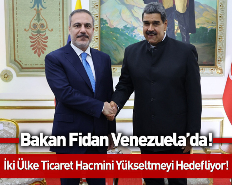 Bakan Fidan Venezuela’yı ziyaret etti: ‘‘Venezuela'nın geleceğine yalnızca kendi halkı karar verebilir!’’