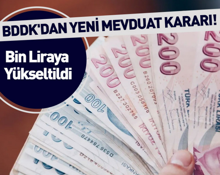BDDK'dan yeni mevduat kararı: Asgari mevduat tutarı 250 liradan 1000 liraya yükseltildi