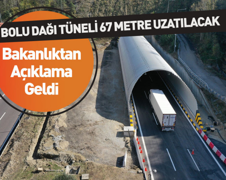 Bolu Dağı Tüneli genişliyor: 67 metrelik uzatma çalışmaları başlıyor!