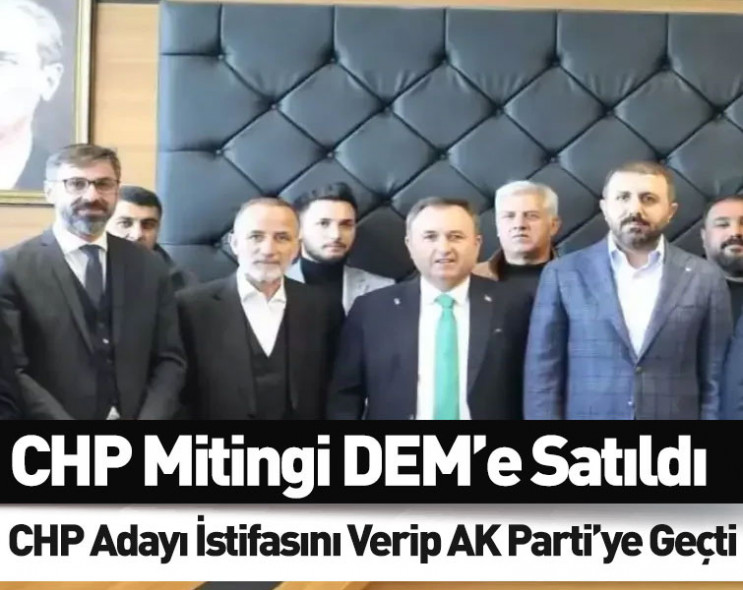 CHP’de şok istifa: O isim AK Parti’ye geçti! CHP mitingi DEM’e mi satıldı?