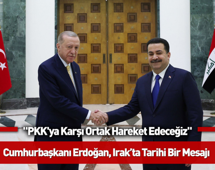Cumhurbaşkanı Erdoğan, Irak’ta tarihi bir mesajı verdi: "PKK'ya karşı ortak hareket edeceğiz"
