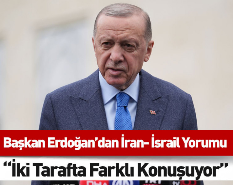 Cumhurbaşkanı Erdoğan İsrail- İran gerilimi hakkında ilk kez konuştu!