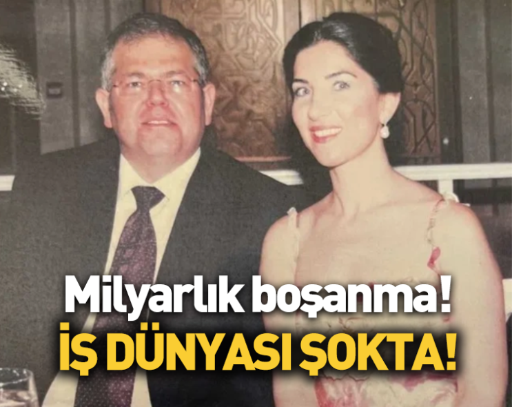 İş dünyasında milyarlık boşanma davası