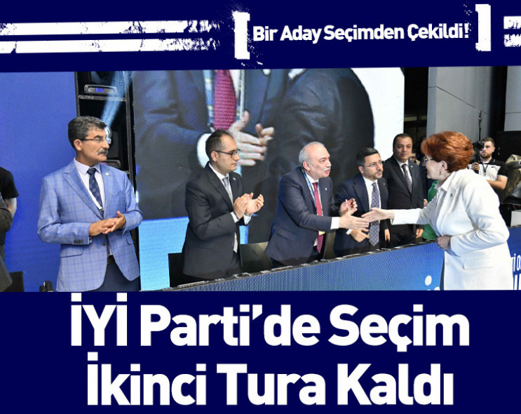 İYİ Parti'de seçim ikinci tura kaldı: Tolga Akalın adaylıktan çekildi!