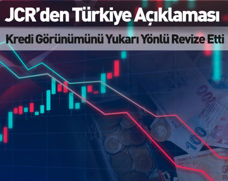 Japon kuruluştan Türkiye notu: Kredi görünümünü yukarı yönlü revize etti