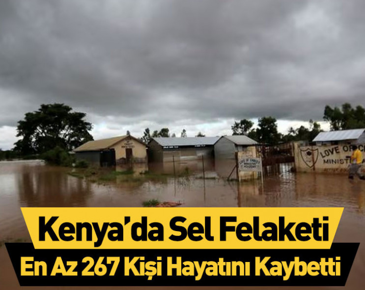Kenya’da sel felaketi: En az 267 kişi hayatını kaybetti