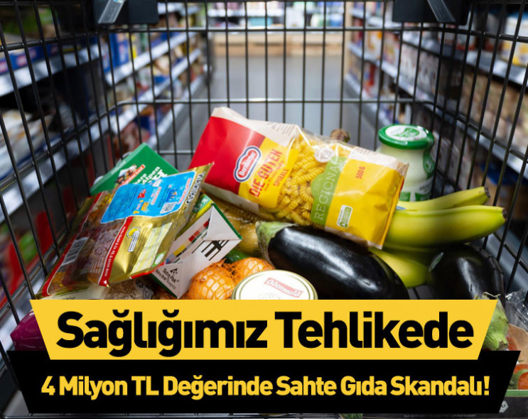 Sağlığımız tehlikede: Ankara'da 4 milyon TL değerinde sahte gıda skandalı!