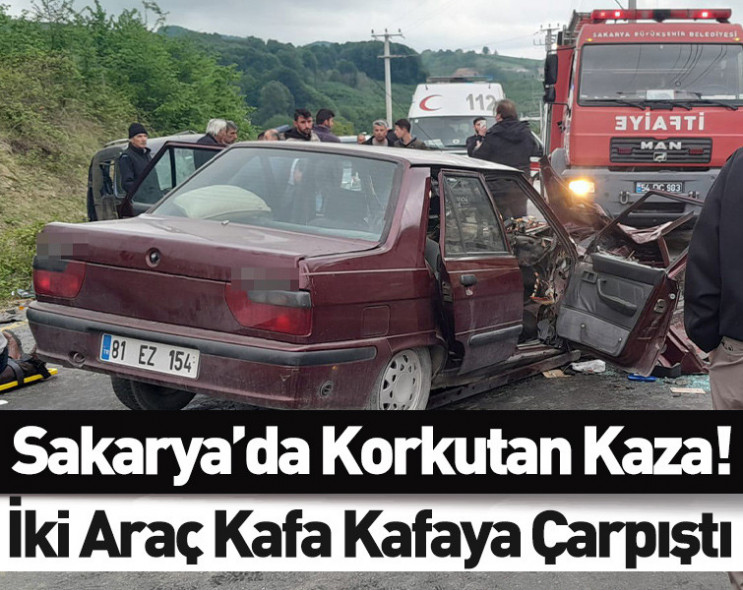 Sakarya'da iki otomobil kafa kafaya çarpıştı: 3 kişi yaralandı!