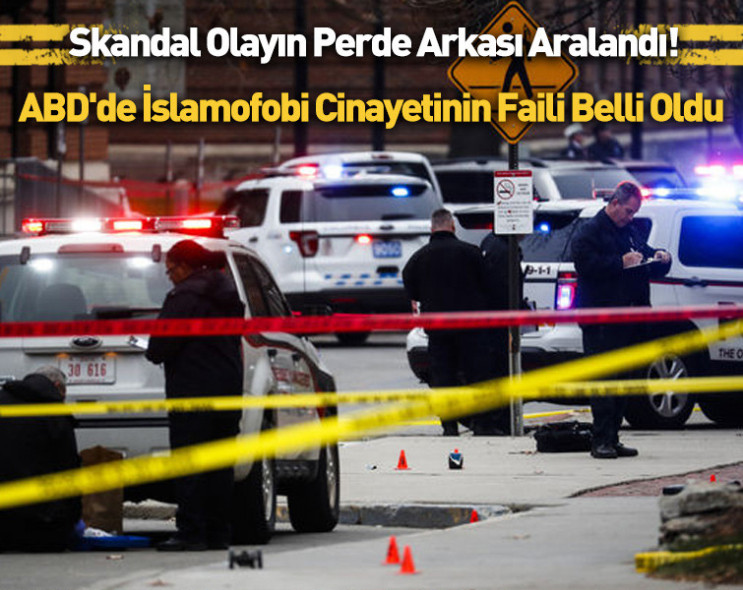 Skandal olayın perde arkası aralanıyor: ABD'de islamofobi cinayetinin faili belli oldu!
