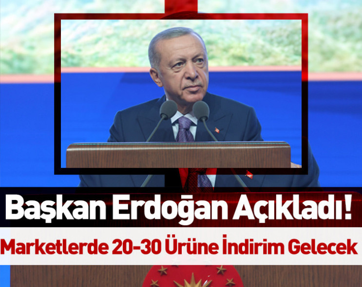 Son Dakika! Başkan Erdoğan müjdeyi verdi: Gıda da 20-30 çeşit üründe indirime gidilecek!
