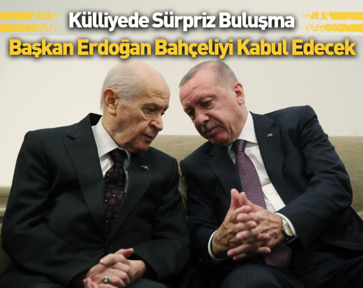 Son dakika buluşması: Başkan Erdoğan ve Bahçeli Külliye'de görüşecek!