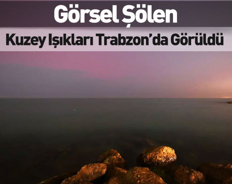 Trabzon'da göz alıcı manzara: Kuzey Işıkları dansı!