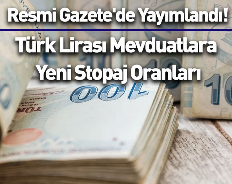 Türk Lirası mevduatlara yeni stopaj oranları: Resmi Gazete'de yayımlandı!